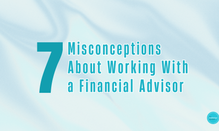 7 Misconceptions About Working With a Financial Advisor